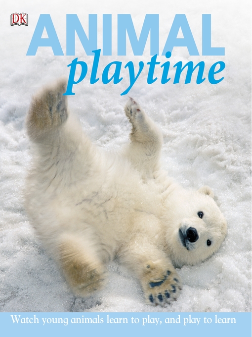 Title details for Animal Playtime by DK - Available
